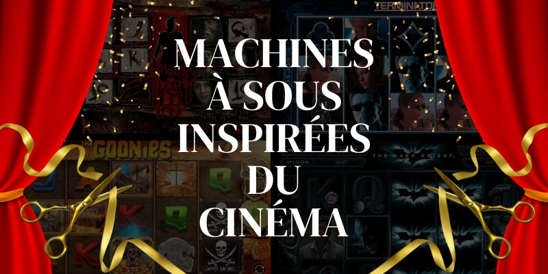 Machines à sous inspirées du cinéma