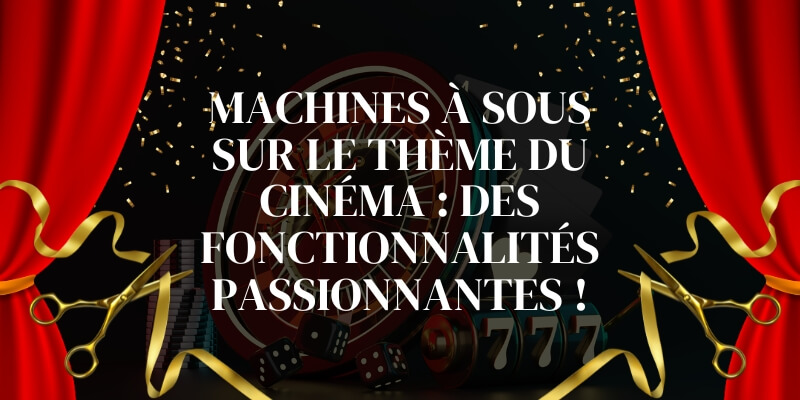 Machines à sous sur le thème du cinéma